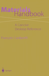 François Cardarelli - Materials Handbook. - A Concise Desktop Reference.