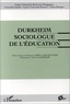 François Cardi et Joëlle Plantier - Durkheim sociologue de l'éducation.