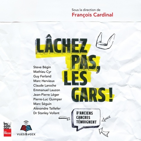 François Cardinal et Martin Larocque - Lâchez pas, les gars!.