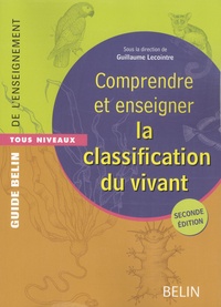François Cariou et Gérard Guillot - Comprendre et enseigner la classification du vivant.