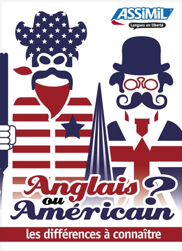 Anglais ou américain ?. Les différences à connaître