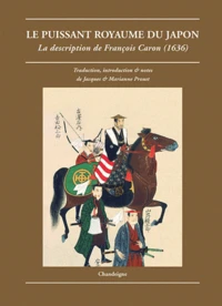 Le Puissant Royaume Du Japon. La Description De Francois Caron (1636)