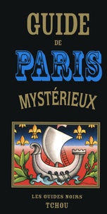 François Carradec et Jean-Robert Masson - Guide de Paris mystérieux.