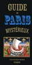 François Carradec et Jean-Robert Masson - Guide de Paris mystérieux.