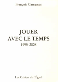 Jouer avec le temps (1995-2008)