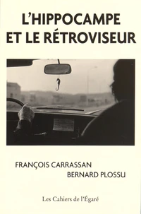 L'hippocampe et le rétroviseur