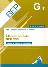 François Cartier - BEP Sanitaires et sociales-Etudes de cas - Epreuves de sciences et technologies-sujets d'examen.