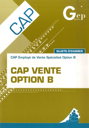 François Cartier - CAP Vente Option B - Sujets d'examens.