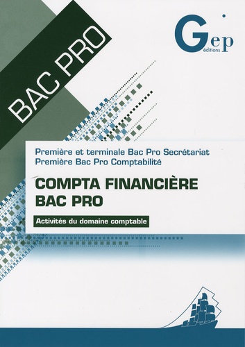 François Cartier - Compta financière Bac Pro 1e et Tle Bac Pro Secrétariat, 1e Bac Pro Comptabilité.