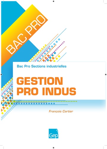 François Cartier - Gestion Pro Indus Bac Pro Sections industrielles.