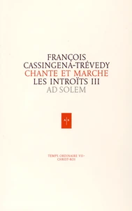Chante et marche, Les introïts