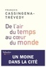 François Cassingena-Trévedy - De l'air du temps au coeur du monde - Un moine dans la cité.