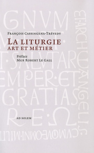 François Cassingena-Trévedy - La Liturgie - Art et Métier.