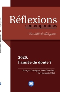 François Cavaignac et Yves Chevalier - 2020, l'année du doute ?.