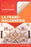 François Cavaignac - 50 fiches pour comprendre la Franc-maçonnerie.