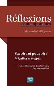 François Cavaignac et Yves Chevalier - Savoirs et pouvoirs - Inégalités et progrès.
