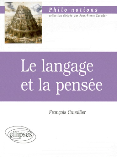 François Cavallier - Le langage et la pensée.