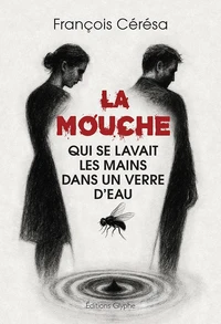 La mouche qui se lavait les mains dans un verre d'eau