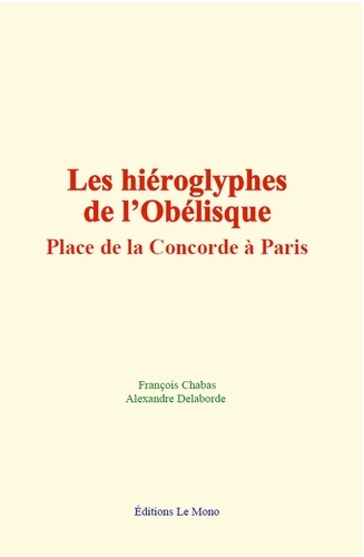Les hiéroglyphes de l’Obélisque, place de la Concorde à Paris