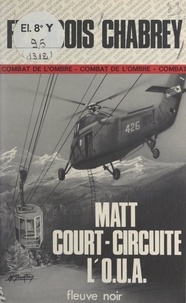 François Chabrey - Matt court-circuite l'O.U.A..