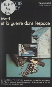 François Chabrey - Matt et la guerre dans l'espace.