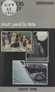 François Chabrey - Matt perd la tête.