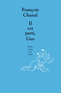 François Chanal - Il est parti, Gus.