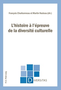 François Charbonneau - L'histoire à l'épreuve de la diversité culturelle.