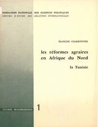 François Charbonnier - Les réformes agraires en Afrique du Nord - La Tunisie.