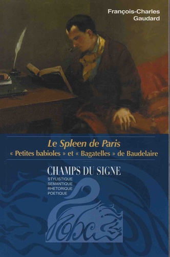 Le Spleen de Paris. "Petites babioles" et "Bagatelles" de Baudelaire