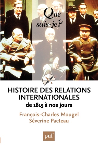 Histoire des relations internationales. De 1815 à nos jours 12e édition