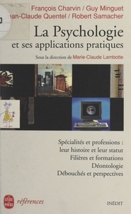 François Charvin et Guy Minguet - La psychologie et ses applications pratiques.