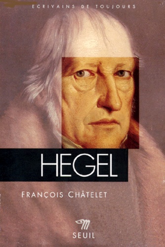 François Chatelet - Hegel.