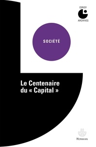 François Châtelet et Henri Denis - Le Centenaire du "Capital".
