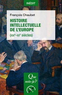 Téléchargez des livres gratuitement en pdf Histoire intellectuelle de l'Europe (XIXe-XXe siècles) (French Edition) 9782715401679