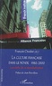 François Chaubet - La culture française dans le monde 1980-2000 - Les défis de la mondialisation.