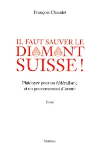 Il faut sauver le diamant Suisse !