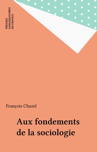 Aux fondements de la sociologie