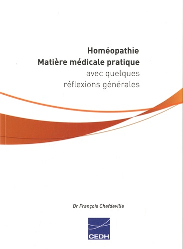 François Chefdeville - Homéopathie - Matière médicale pratique avec quelques réflexions générales.