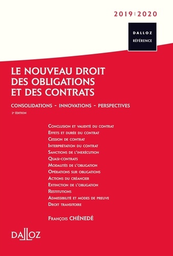 François Chénedé - Le nouveau droit des obligations et des contrats - Consolidations, innovations, perspectives.