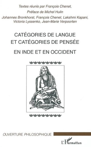 François Chenet - Catégories de langue et catégories de pensée en Inde et en Occident.