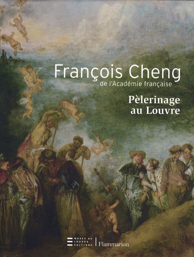 François Cheng - Pélerinage au Louvre.