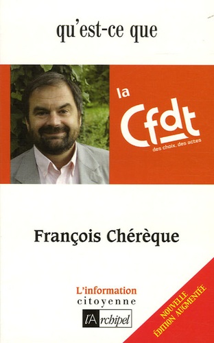 François Chérèque - Qu'est-ce que la CFDT ?.