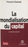 François Chesnais - La mondialisation du capital.