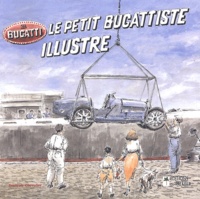 François Chevalier - Le petit bugattiste illustré - Edition bilingue français-anglais.