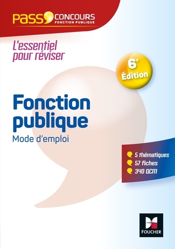 François Chevalier et Anne-Sophie Hardy-Dournes - Pass'Concours - Fonction publique Mode d'emploi - 6e édition - Révision et entrainement.