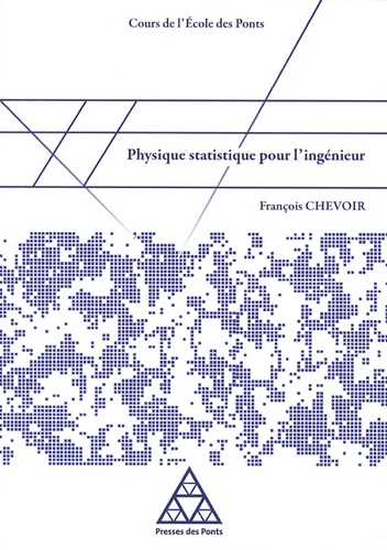 François Chevoir - Physique statistique pour l'ingénieur.