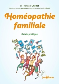 François Choffat - Homéopathie familiale - Guide pratique et ses 40 cartes détachables.