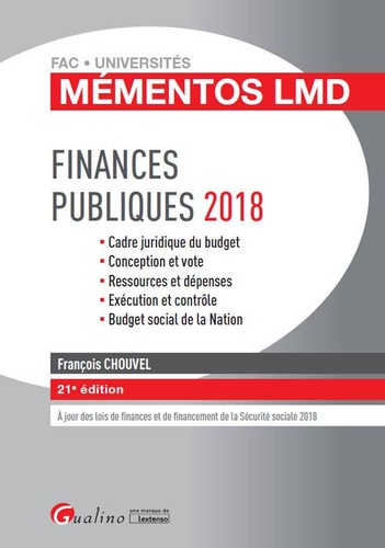 François Chouvel - Finances publiques - Cadre juridique du budget, conception et vote, ressources et dépenses, exécution et contrôle, budget social de la Nation.