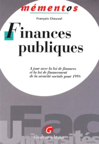 François Chouvel - Finances Publiques. A Jour Avec La Loi De Finances Et La Loi De Financement De La Securite Sociale Pour 1998.